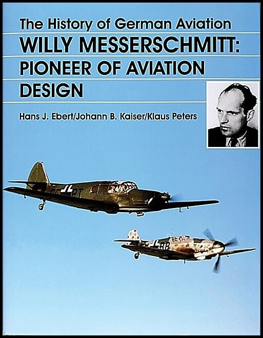 Ebert, | Kaiser, | Peters | The History Of German Aviation