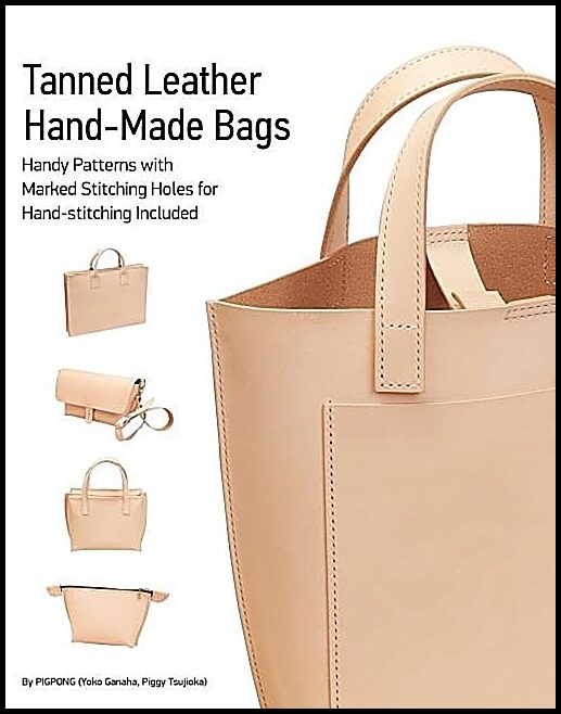 Yoko Ganaha - Piggy Tsujioka | Tanned Leather Hand-Made Bags : Ultimate Techniques