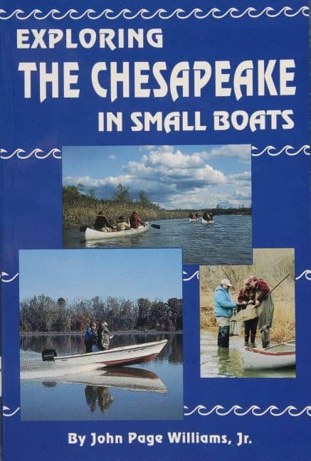 John Page Williams | Exploring The Chesapeake In Small Boats