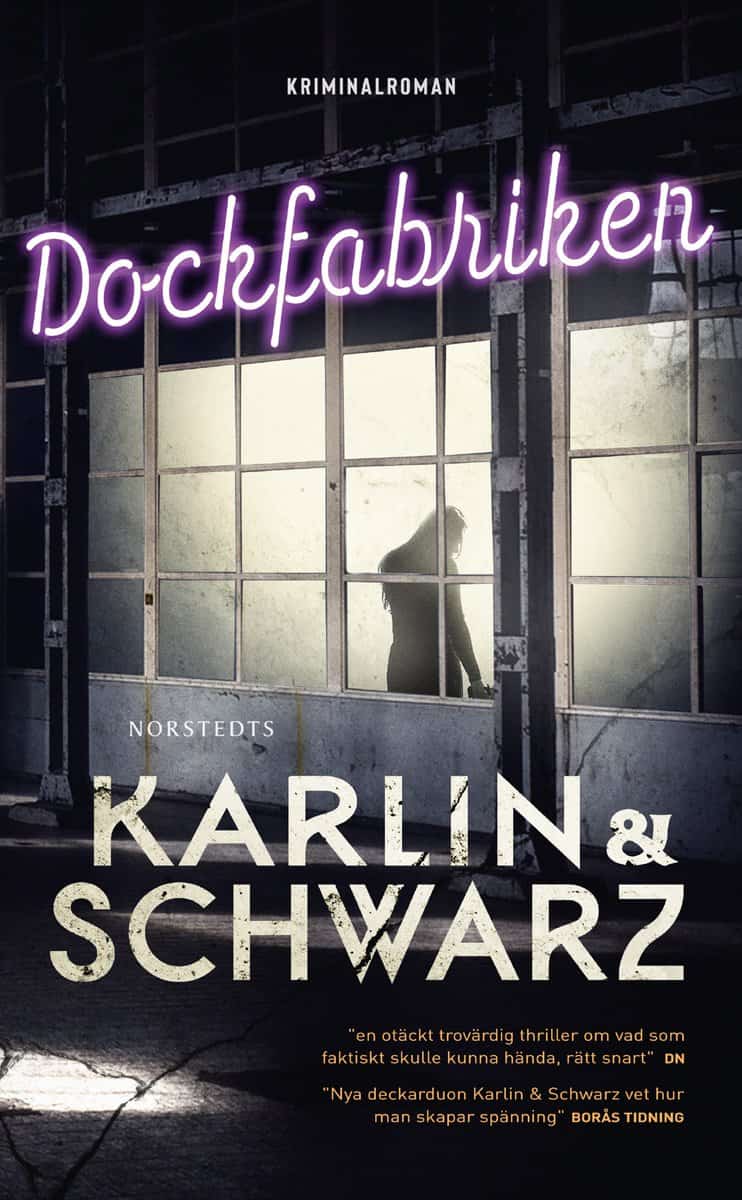 Karlin, Lena | Schwarz, Åsa | Dockfabriken