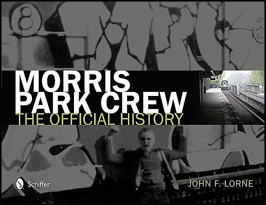 Lorne, John F. | Morris park crew : The official history