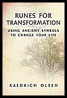 Olsen, Kaedrich | Runes for Transformation : Using Ancient Symbols to Change Your Life