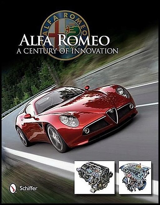 Schiffer Publishing, Ltd. | Alfa romeo : A century of innovation