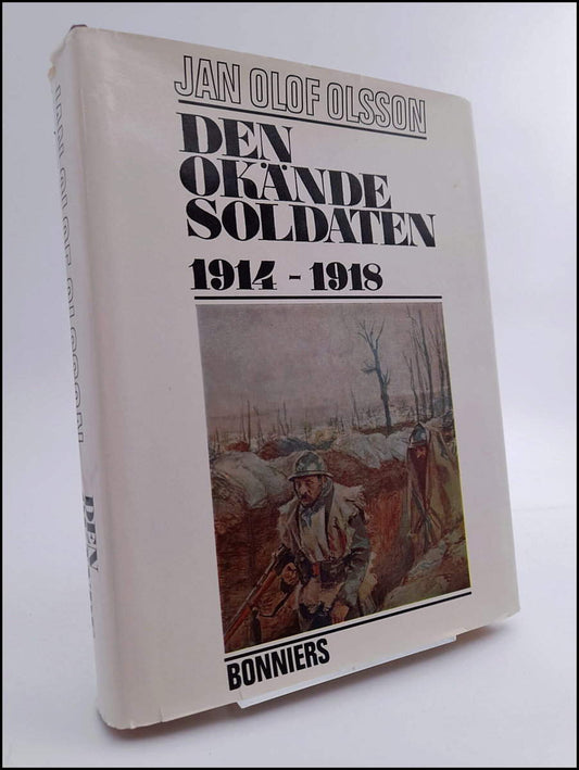 Olsson, Jan Olof | Den okände soldaten : 1914-1918