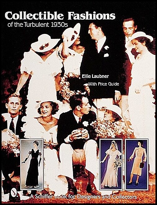 Ellie Laubner | Collectible Fashions Of The Turbulent 1930s