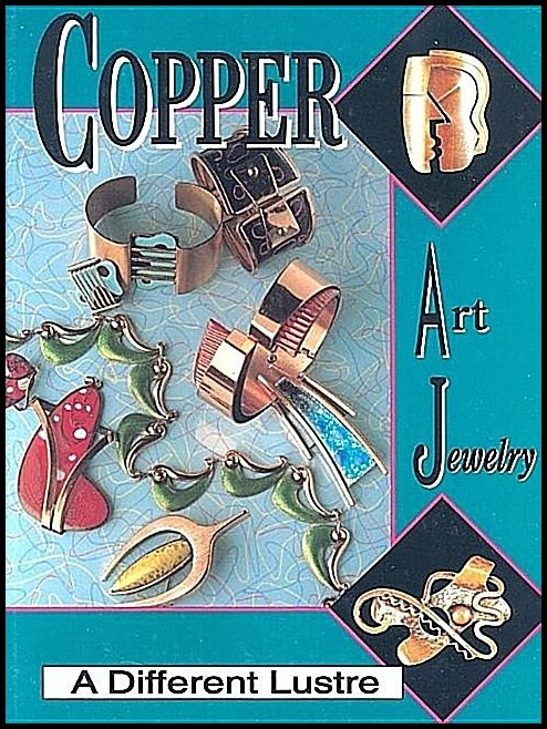Matthew L. Burkholz | Copper Art Jewelry : A Different Luster