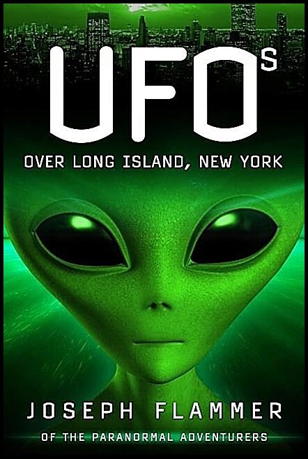 Joseph Flammer | Ufos Over Long Island, New York