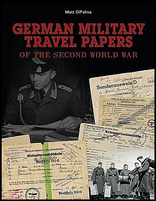 Dipalma, Matt | German military travel papers of the second world war