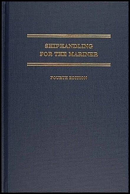 Daniel H. MacElrevey - Daniel E. MacElre | Shiphandling For The Mariner