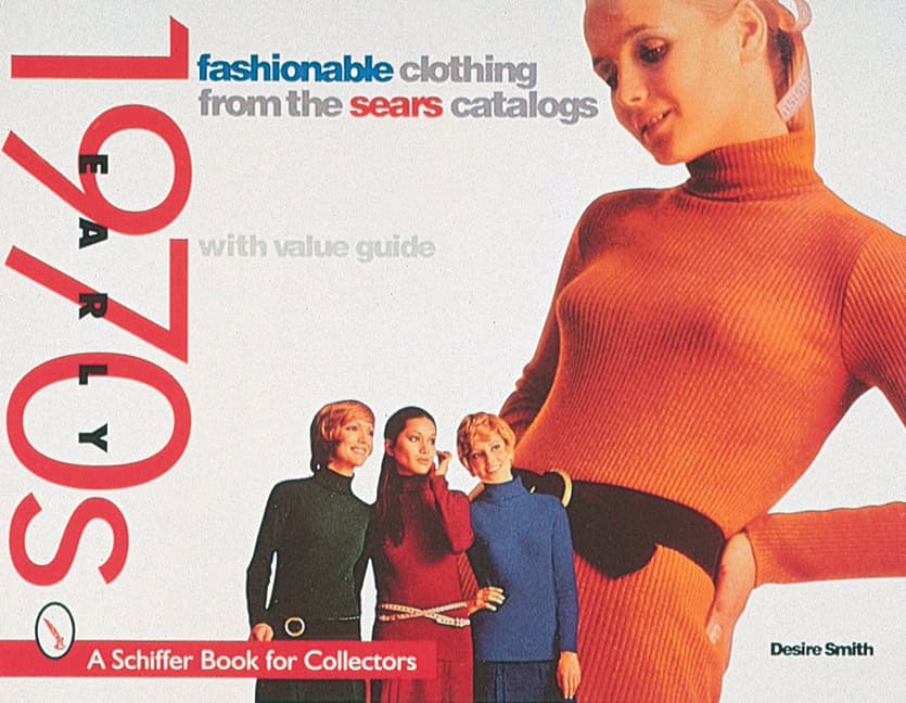 Desire Smith | Fashionable Clothing  From The Sears Catalog : Early 1970s