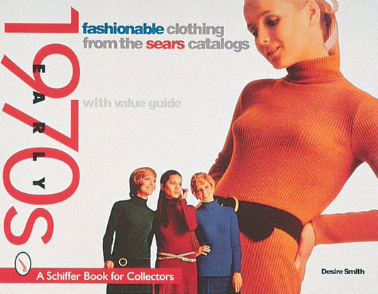 Desire Smith | Fashionable Clothing  From The Sears Catalog : Early 1970s