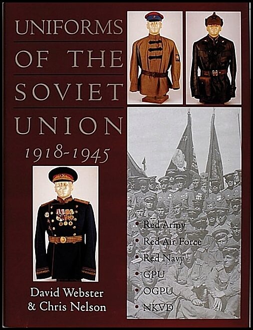 David Webster | Uniforms Of The Soviet Union 1918-1945