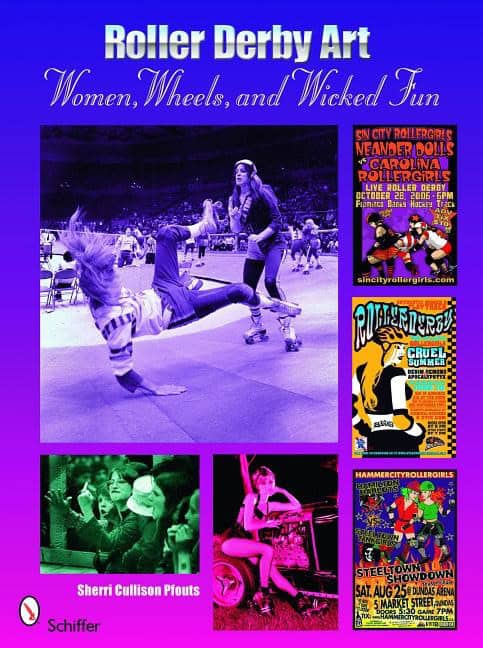 Sherrie Cullison Pfouts | Roller Derby Art : Women, Wheels, & Wicked Fun
