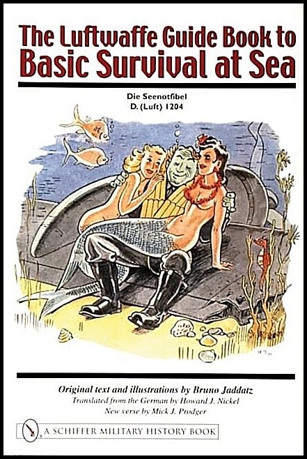 Bruno Jaddatz | The Luftwaffe Guide Book To Basic Survival At Sea