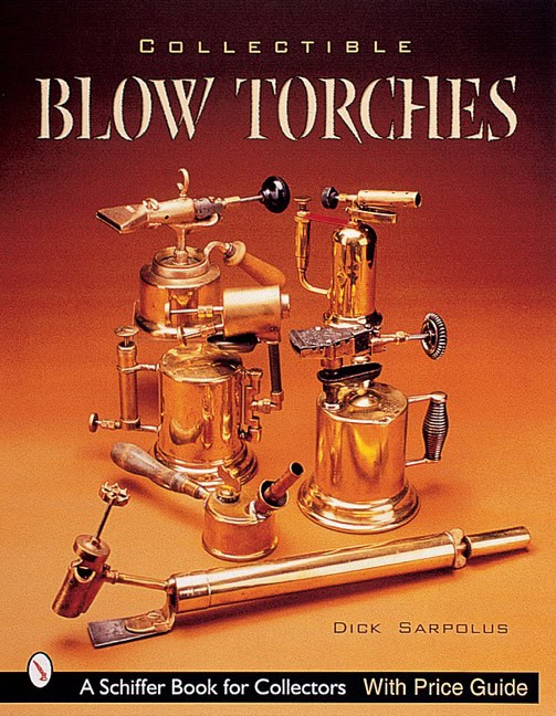 Sarpolus, Dick | Collectible blowtorches