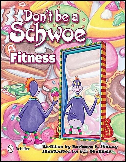 Barbara E. Mauzy | Don'T Be A Schwoe : Fitness : Fitness