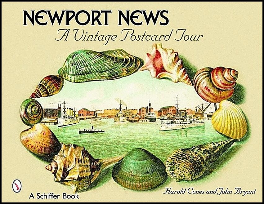 Harold Cones | Newport News : A Vintage Postcard Tour