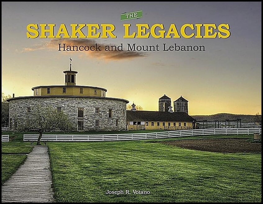 Joseph R. Votano | The Shaker Legacies : Hancock and Mount Lebanon