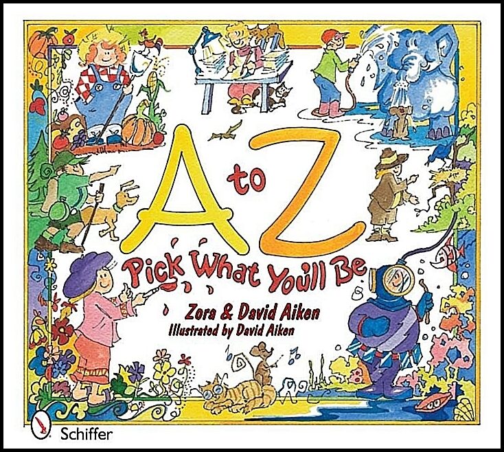 Zora &amp | A To Z : Pick What You'Ll Be : Pick What You'll Be
