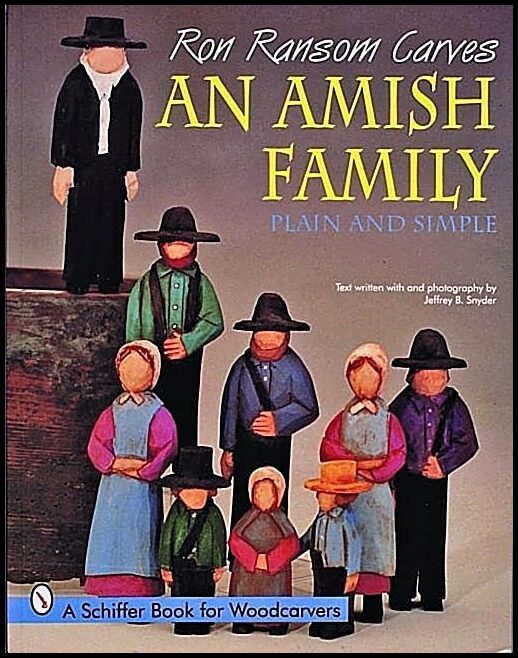 Ransom, Ron | Ron ransom carves an amish family : Plain and simple