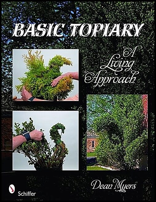 Myers, Dean | Basic topiary : A living approach