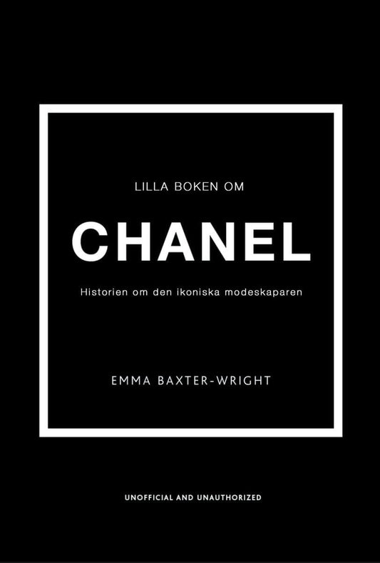 Baxter-Wright, Emma | Lilla boken om Chanel : Historien om det ikoniska modehuset