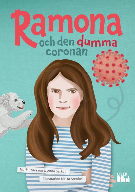 Isacsson, Maria | Sarkadi, Anna | Ramona och den dumma coronan
