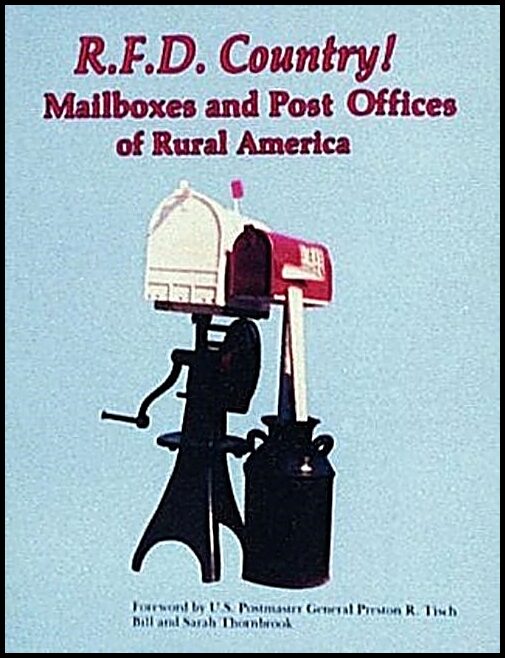 Bill and Sarah Thornbook | R.F.D. Country! Mailboxes And Post Offices Of Rural America