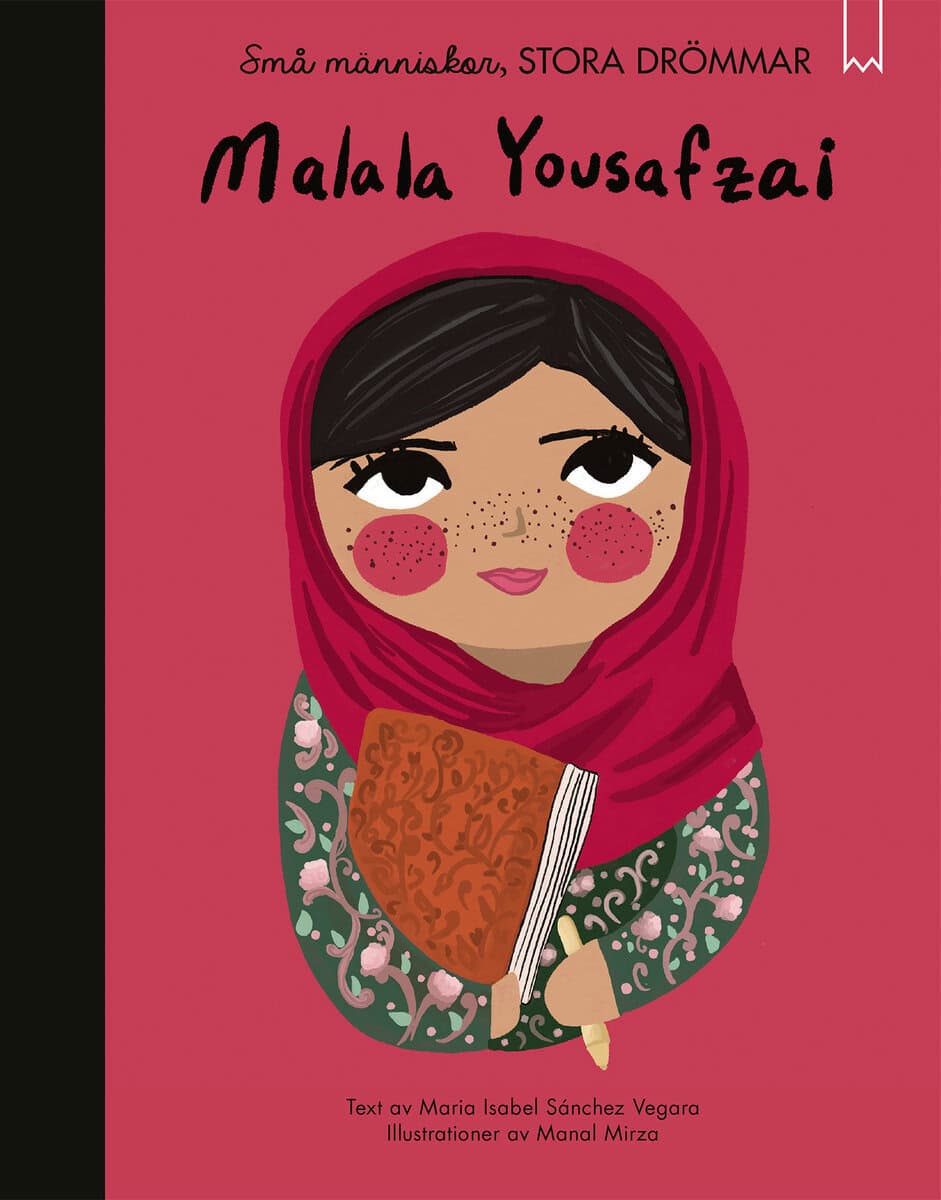 Sánchez Vegara, Maria Isabel | Små människor, stora drömmar. Malala Yousafzai