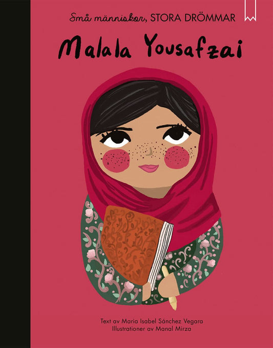 Sánchez Vegara, Maria Isabel | Små människor, stora drömmar. Malala Yousafzai