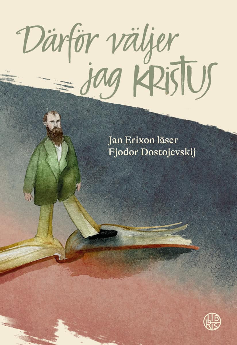 Erixon, Jan | Därför väljer jag Kristus