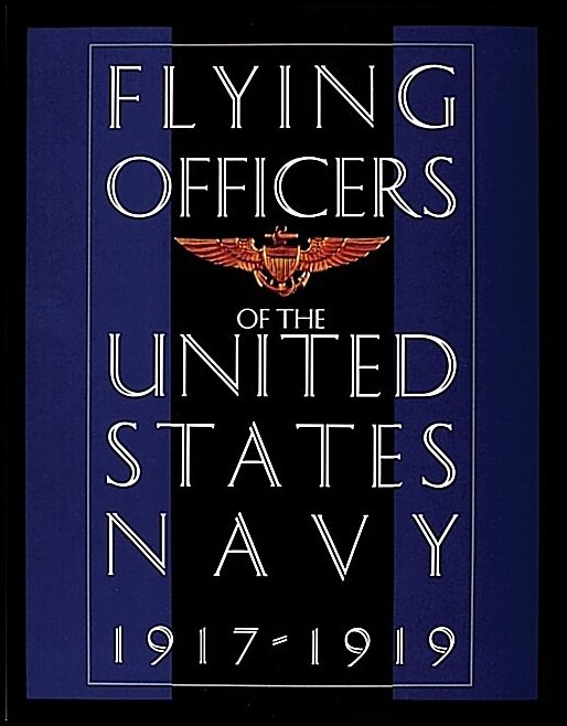 Schiffer Publishing, Ltd. | Flying Officers Of The United States Navy 1917-1919