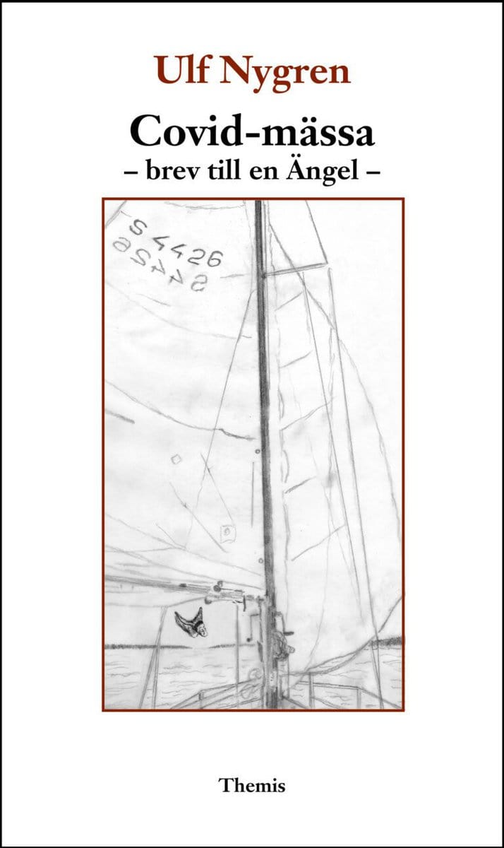 Nygren, Ulf | Covid-mässa : Brev till en Ängel