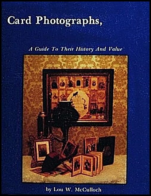 Lou W. McCulloch | Card Photographs : A Guide to Their History and Value