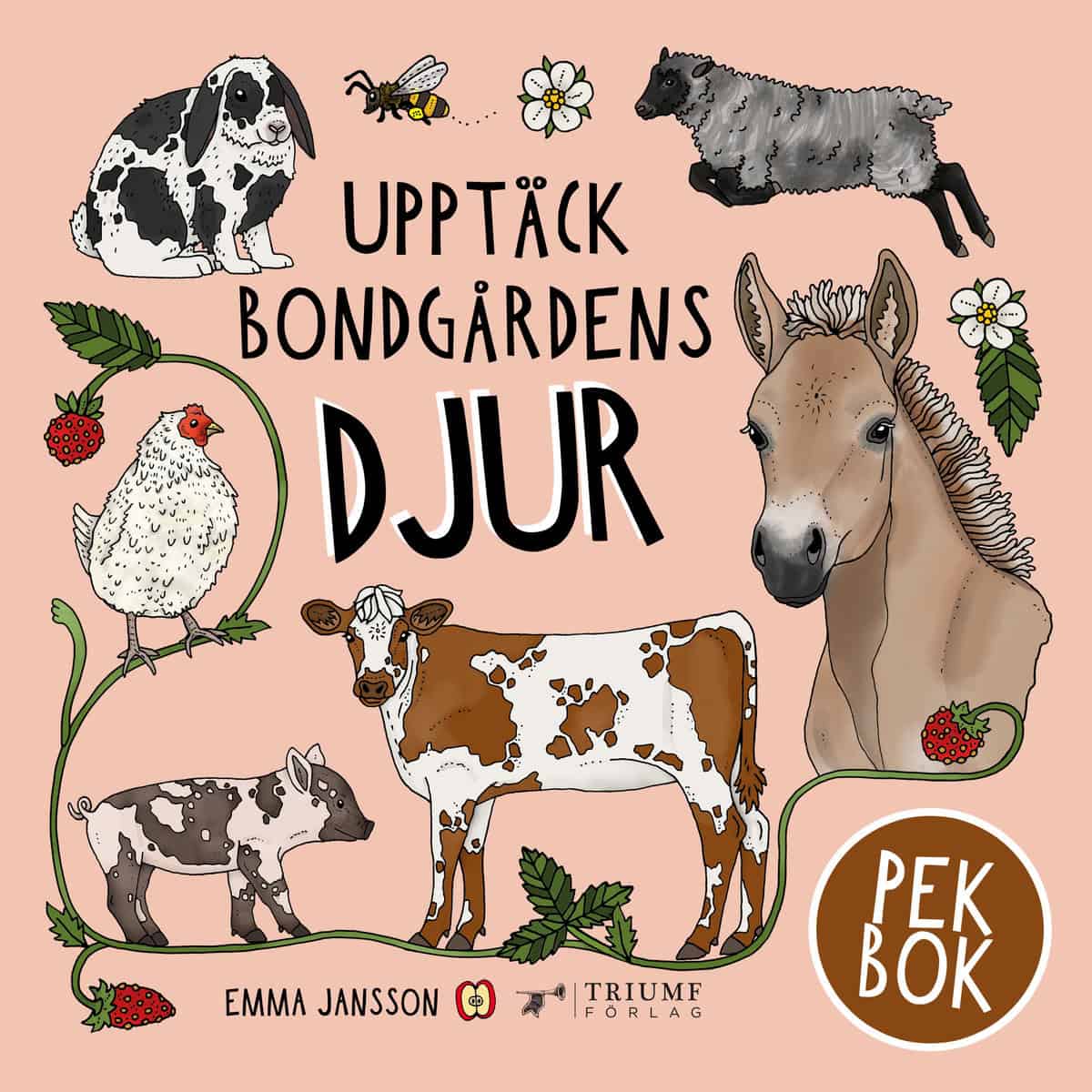 Jansson, Emma | Upptäck bondgårdens djur : Pekbok