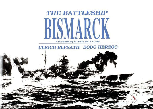 Herzog, Bodo | Battleship 'bismarck' : A documentary in words and pictures