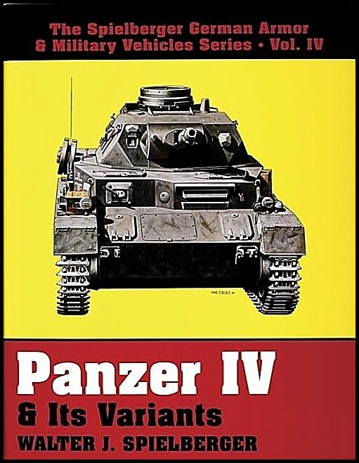 Spielberger, Walter J. | Panzer iv & its variants