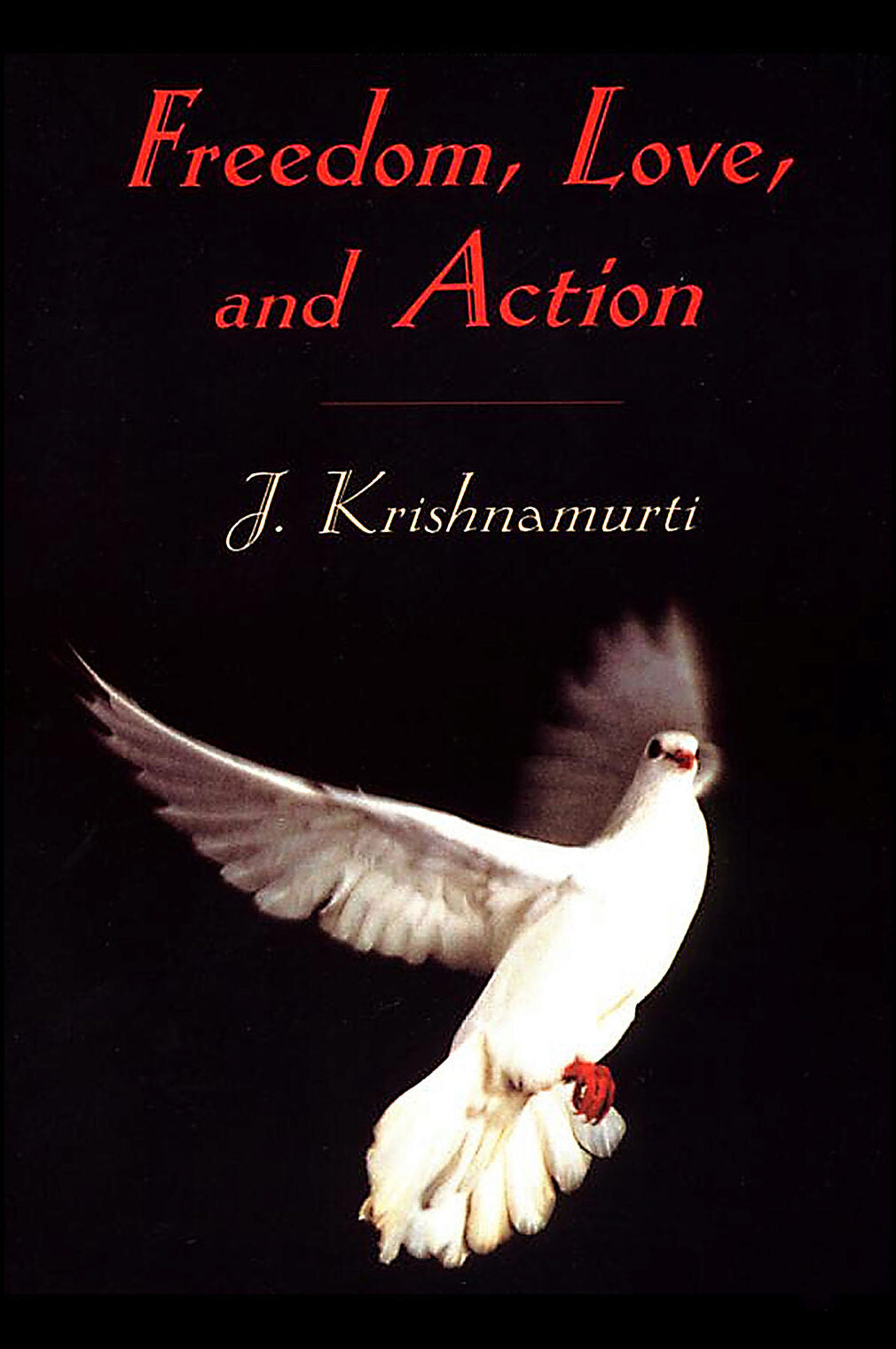 Krishnamurti, J. | Freedom, love and action