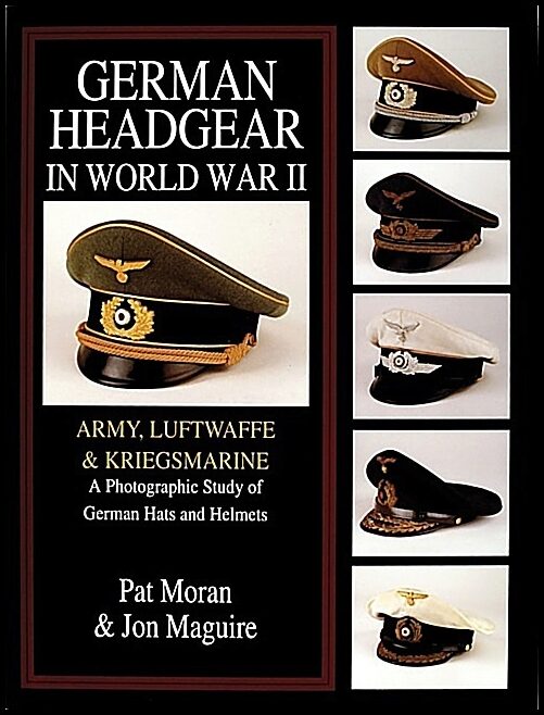 Maguire, Jon A. | German headgear in world war ii : A photograph