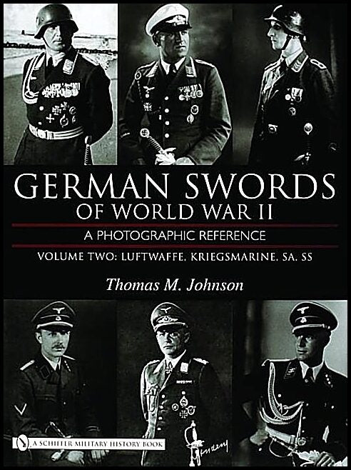Thomas M. Johnson | German Swords Of World War Ii : A Photographic Reference