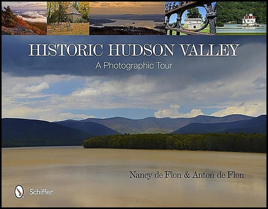 Nancy de Flon | Historic Hudson Valley : A Photographic Tour