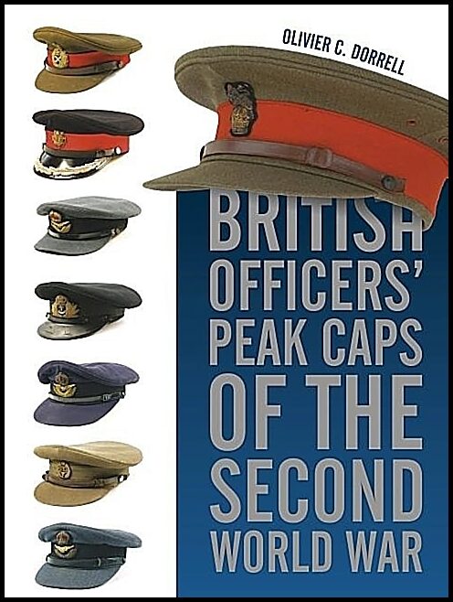 Dorrell, Olivier C. | British officers peak caps of the second world war