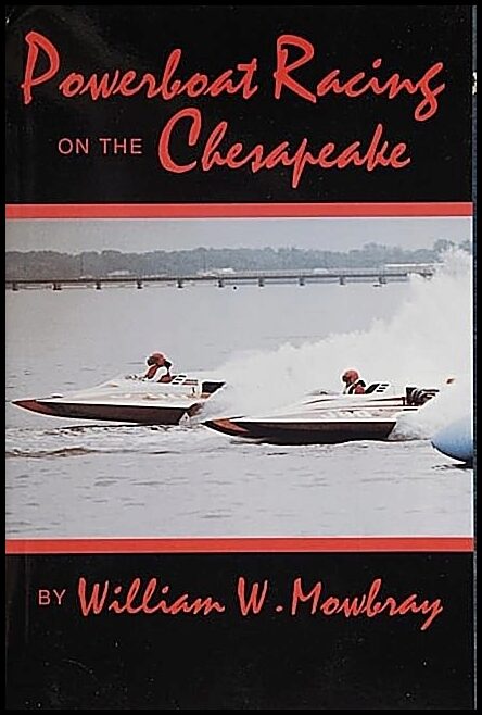 William W. Mowbray | Powerboat Racing On The Chesapeake