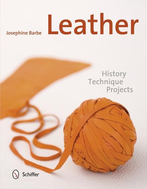 Barbe, Josephine | Leather : History, technique, projects
