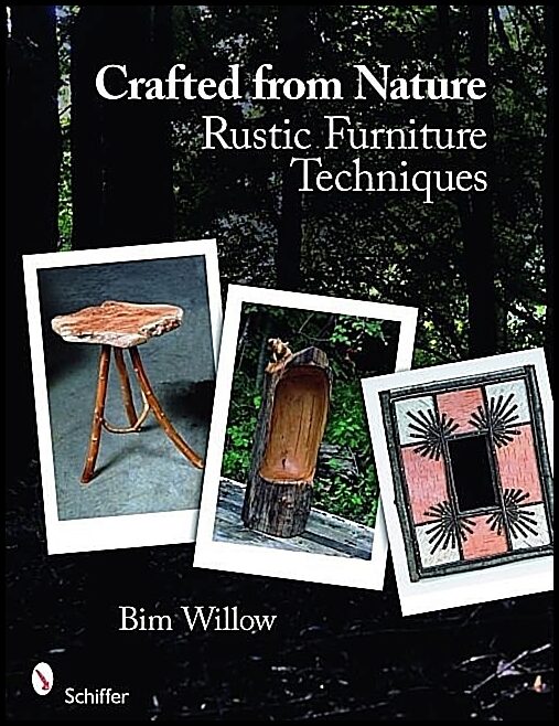 Bim Willow | Crafted From Nature : Rustic Furniture Techniques