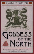 Welch, Lynda | Goddess of the north : A comprehensive study of the norse goddesses, from a