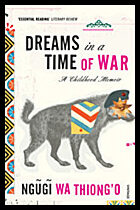 Ngugi Wa Thiong'o | Dreams in a Time of War