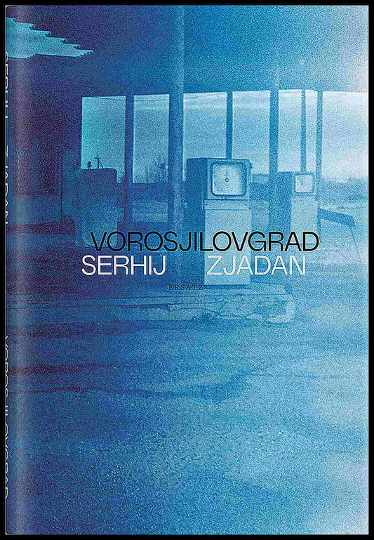 Zjadan, Serhij | Vorosjilovgrad