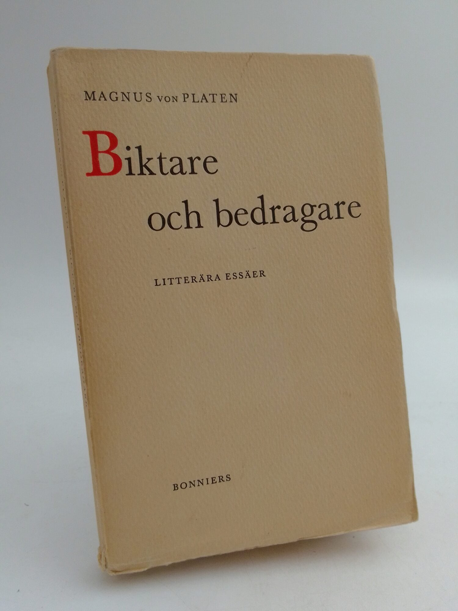 Platen, Magnus von | Biktare och bedragare : Litterära essäer