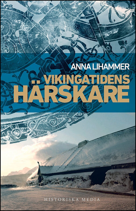 Lihammer, Anna | Vikingatidens härskare